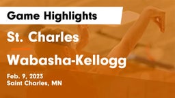St. Charles  vs Wabasha-Kellogg  Game Highlights - Feb. 9, 2023