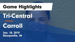 Tri-Central  vs Carroll  Game Highlights - Jan. 18, 2019