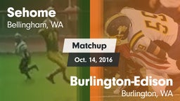 Matchup: Sehome  vs. Burlington-Edison  2016