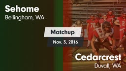 Matchup: Sehome  vs. Cedarcrest  2016