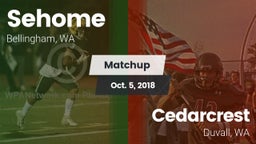Matchup: Sehome  vs. Cedarcrest  2018