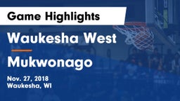 Waukesha West  vs Mukwonago  Game Highlights - Nov. 27, 2018