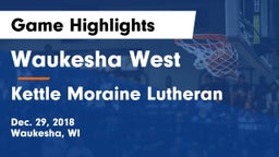 Waukesha West  vs Kettle Moraine Lutheran  Game Highlights - Dec. 29, 2018