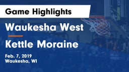 Waukesha West  vs Kettle Moraine  Game Highlights - Feb. 7, 2019