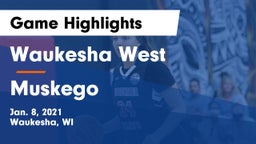 Waukesha West  vs Muskego  Game Highlights - Jan. 8, 2021