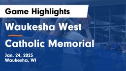 Waukesha West  vs Catholic Memorial Game Highlights - Jan. 24, 2023