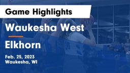 Waukesha West  vs Elkhorn  Game Highlights - Feb. 25, 2023