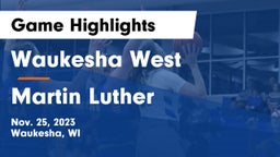 Waukesha West  vs Martin Luther  Game Highlights - Nov. 25, 2023