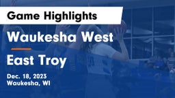 Waukesha West  vs East Troy  Game Highlights - Dec. 18, 2023