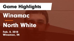 Winamac  vs North White  Game Highlights - Feb. 8, 2018