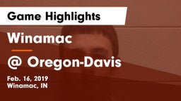 Winamac  vs @ Oregon-Davis Game Highlights - Feb. 16, 2019