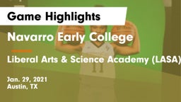 Navarro Early College  vs Liberal Arts & Science Academy (LASA) Game Highlights - Jan. 29, 2021