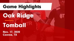 Oak Ridge  vs Tomball  Game Highlights - Nov. 17, 2020