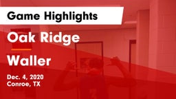 Oak Ridge  vs Waller  Game Highlights - Dec. 4, 2020