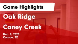 Oak Ridge  vs Caney Creek  Game Highlights - Dec. 8, 2020