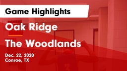 Oak Ridge  vs The Woodlands  Game Highlights - Dec. 22, 2020