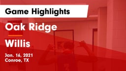 Oak Ridge  vs Willis  Game Highlights - Jan. 16, 2021
