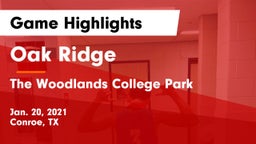 Oak Ridge  vs The Woodlands College Park  Game Highlights - Jan. 20, 2021