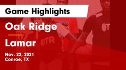 Oak Ridge  vs Lamar  Game Highlights - Nov. 22, 2021