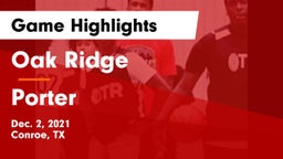 Oak Ridge  vs Porter  Game Highlights - Dec. 2, 2021