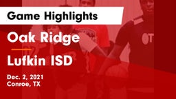 Oak Ridge  vs Lufkin ISD Game Highlights - Dec. 2, 2021