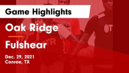 Oak Ridge  vs Fulshear  Game Highlights - Dec. 29, 2021