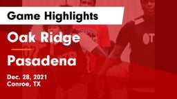 Oak Ridge  vs Pasadena  Game Highlights - Dec. 28, 2021