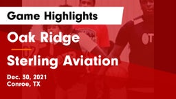 Oak Ridge  vs Sterling Aviation  Game Highlights - Dec. 30, 2021