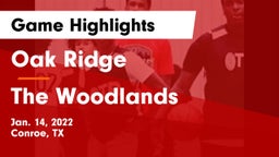 Oak Ridge  vs The Woodlands  Game Highlights - Jan. 14, 2022