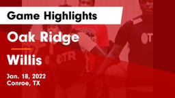Oak Ridge  vs Willis  Game Highlights - Jan. 18, 2022