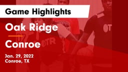 Oak Ridge  vs Conroe  Game Highlights - Jan. 29, 2022