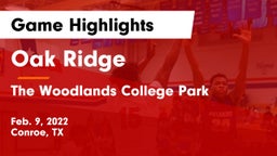 Oak Ridge  vs The Woodlands College Park  Game Highlights - Feb. 9, 2022