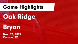 Oak Ridge  vs Bryan  Game Highlights - Nov. 20, 2023