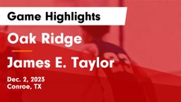 Oak Ridge  vs James E. Taylor  Game Highlights - Dec. 2, 2023