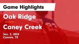 Oak Ridge  vs Caney Creek  Game Highlights - Jan. 2, 2024