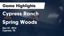 Cypress Ranch  vs Spring Woods Game Highlights - Dec 01, 2016