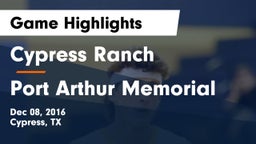 Cypress Ranch  vs Port Arthur Memorial Game Highlights - Dec 08, 2016