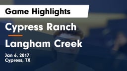 Cypress Ranch  vs Langham Creek  Game Highlights - Jan 6, 2017