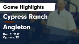 Cypress Ranch  vs Angleton Game Highlights - Dec. 2, 2017