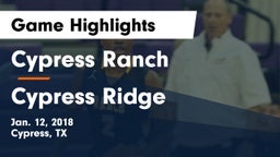 Cypress Ranch  vs Cypress Ridge  Game Highlights - Jan. 12, 2018