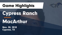 Cypress Ranch  vs MacArthur  Game Highlights - Nov. 30, 2018