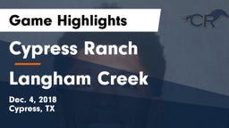 Cypress Ranch  vs Langham Creek  Game Highlights - Dec. 4, 2018