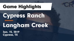 Cypress Ranch  vs Langham Creek  Game Highlights - Jan. 15, 2019