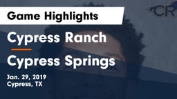 Cypress Ranch  vs Cypress Springs  Game Highlights - Jan. 29, 2019