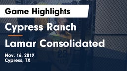 Cypress Ranch  vs Lamar Consolidated  Game Highlights - Nov. 16, 2019
