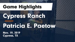 Cypress Ranch  vs Patricia E. Paetow  Game Highlights - Nov. 19, 2019