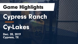 Cypress Ranch  vs Cy-Lakes Game Highlights - Dec. 20, 2019