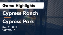 Cypress Ranch  vs Cypress Park   Game Highlights - Dec. 31, 2019