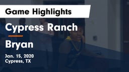 Cypress Ranch  vs Bryan  Game Highlights - Jan. 15, 2020