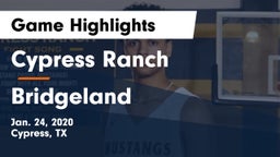 Cypress Ranch  vs Bridgeland  Game Highlights - Jan. 24, 2020